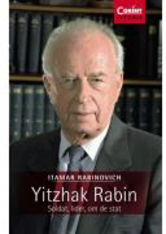 Yitzhak Rabin. Soldat, lider, om de stat - Itamar Rabinovich