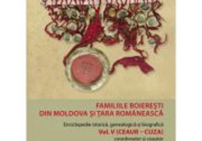 Familiile boieresti din Moldova si Tara Romaneasca vol. 5 (Ceaur - Cuza) - Mihai Dim. Sturdza