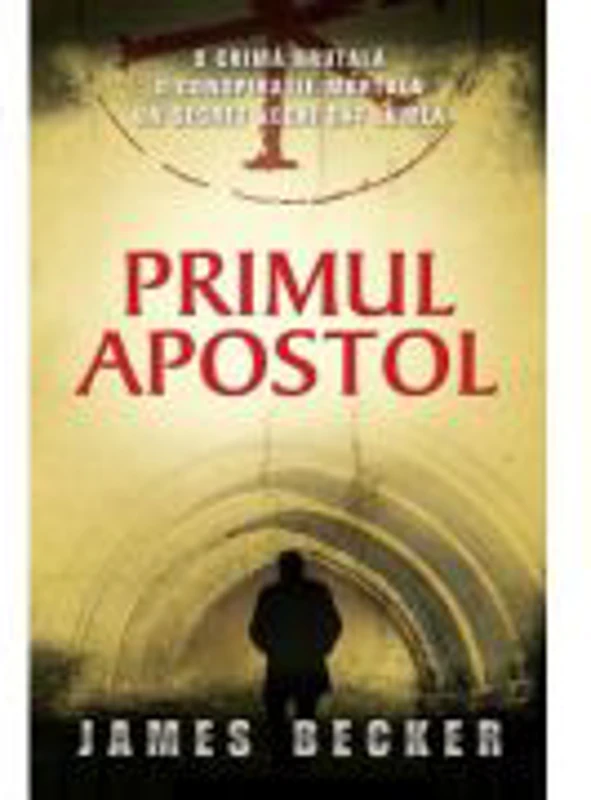 Primul apostol - James Becker