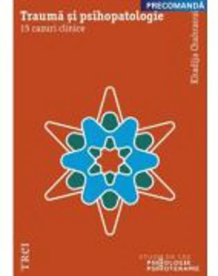 Trauma si psihopatologie. 15 cazuri clinice - Khadija Chahraoui