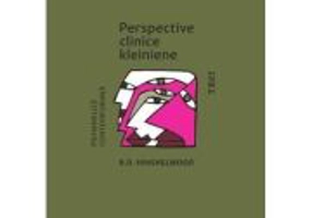 Perspective clinice kleiniene - R. D. Hinshelwood
