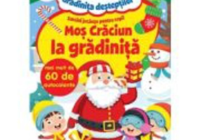 Mos Craciun la gradinita: Sarcini jucause pentru copii. 60 de autocolante
