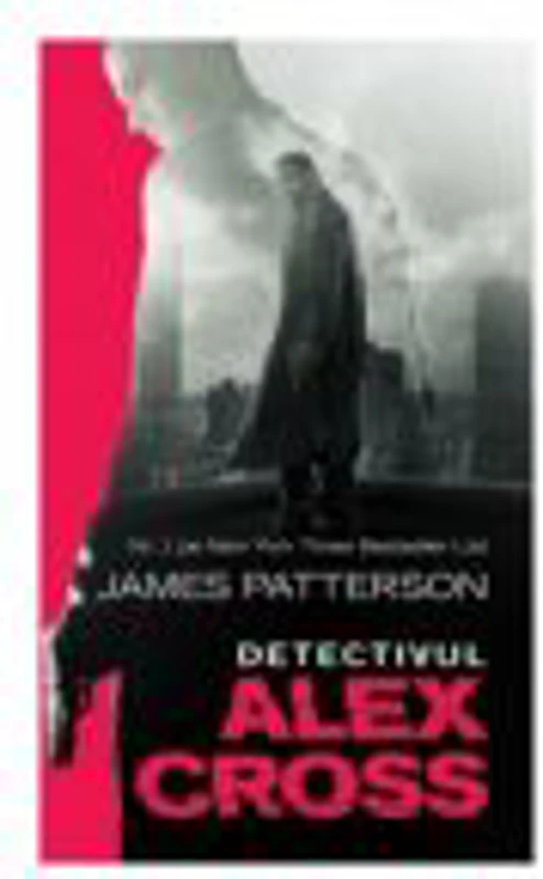 Detectivul Alex Cross - James Patterson