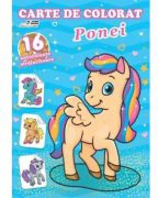 Ponei. Carte de colorat cu 16 autocolante stralucitoare