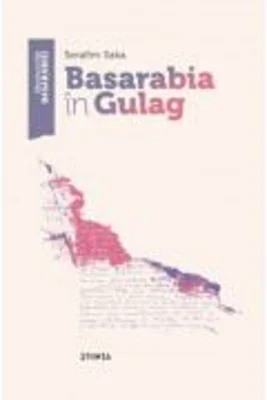 Basarabia in GULAG - Serafim Saka