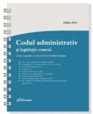 Codul administrativ si legislatie conexa. Actualizat la 8 ianuarie 2025 - spiralat. Cuprinde supliment electronic