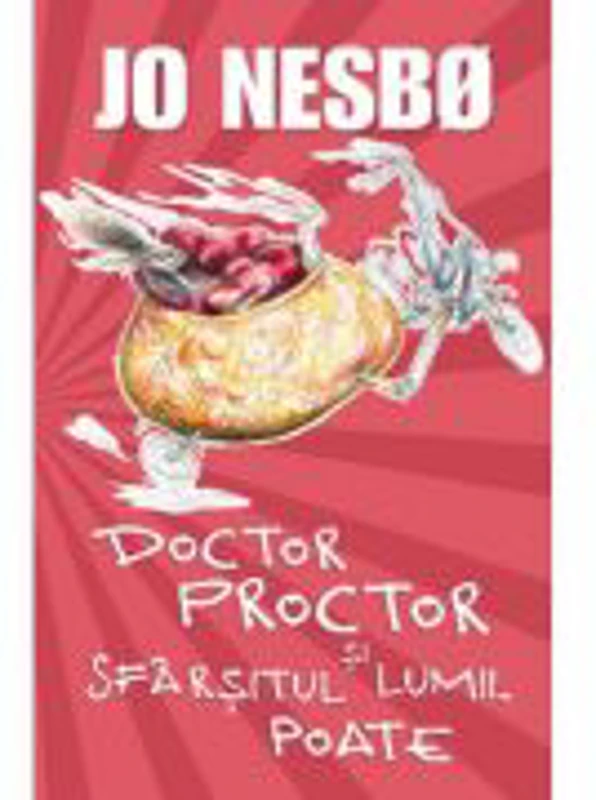 Doctor Proctor si sfarsitul lumii. Poate - Jo Nesbo