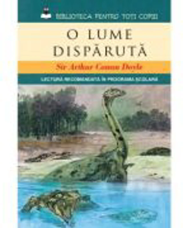 O lume disparuta - Sir Arthur Conan Doyle