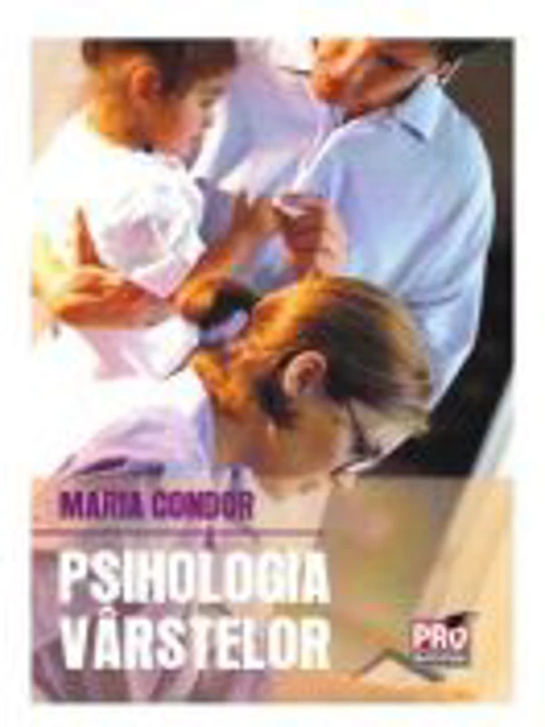 Psihologia varstelor - Maria Condor