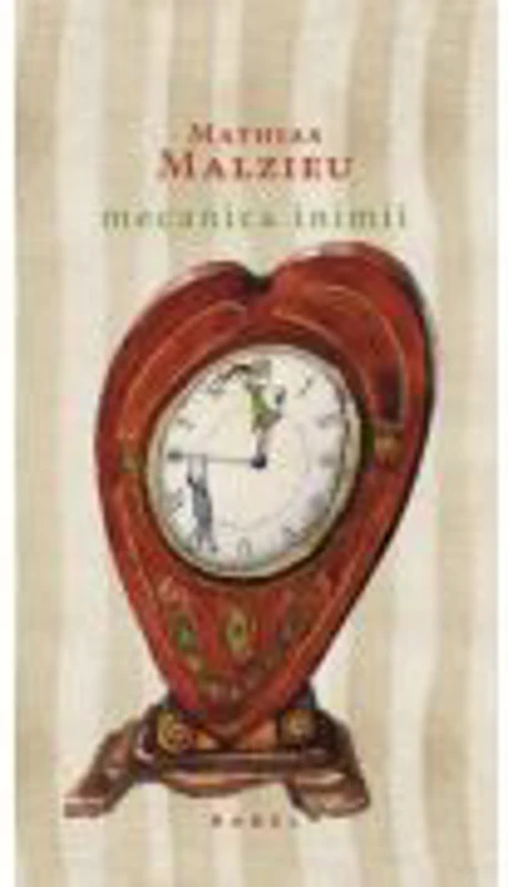 Mecanica inimii (paperback, 2016) - Mathias Malzieu