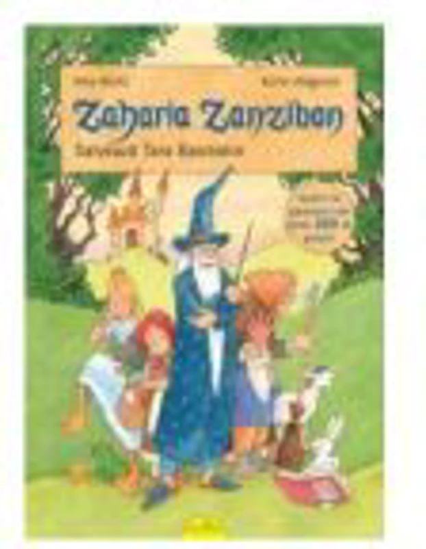 Zaharia Zanzibon Volumul 3. Salveaza Tara Basmelor - Silke Moritz, Achim Ahlgrimm