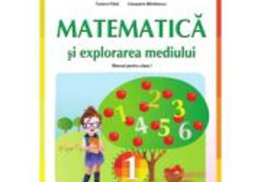 Matematica si explorarea mediului, manual pentru clasa 1