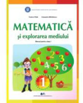 Matematica si explorarea mediului, manual pentru clasa 1