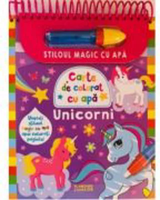 Unicorni. Carte de colorat cu apa. Stiloul magic cu apa
