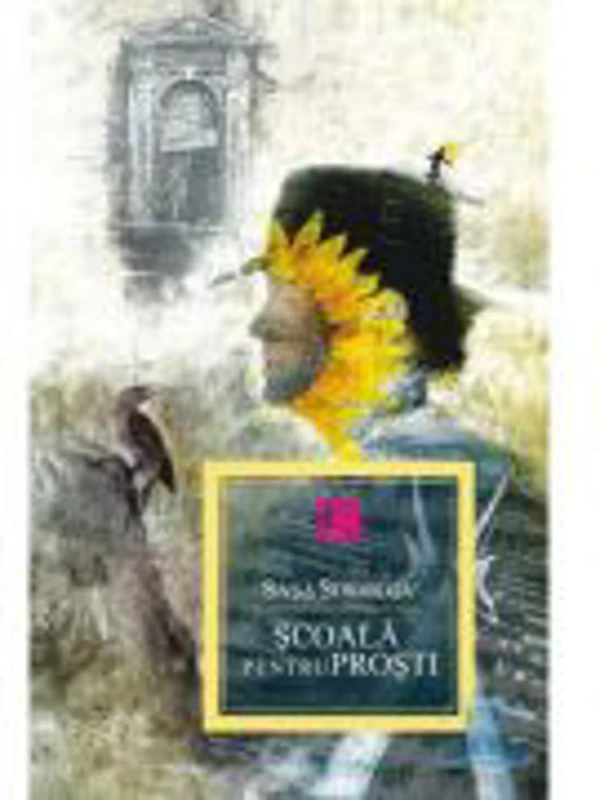 Scoala pentru prosti - Sasa Sokolov