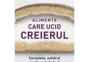 Alimente care ucid creierul