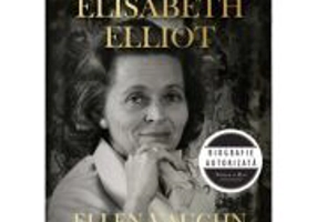 Viata lui Elisabeth Elliot - Ellen Vaughn