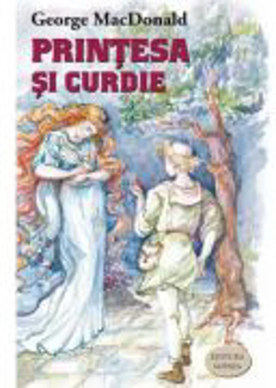 Printesa si Curdie - George MacDonald. Traducere de Doina Silviana Comsa