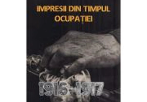Impresii din timpul ocupatiei 1916-1917 - Gheorghe Radulescu