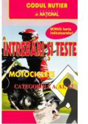 Intrebari si teste Motociclete A, A1, A2