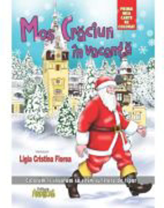 Mos Craciun in vacanta - Ligia Cristina Florea