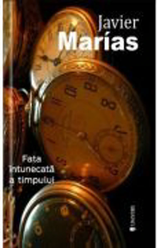 Fata intunecata a timpului - Javier Marias