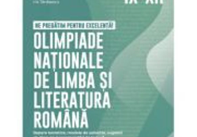 Ne pregatim pentru excelenta! Olimpiade nationale de limba si literatura romana. Clasele 9-12 - Cristina Cergan
