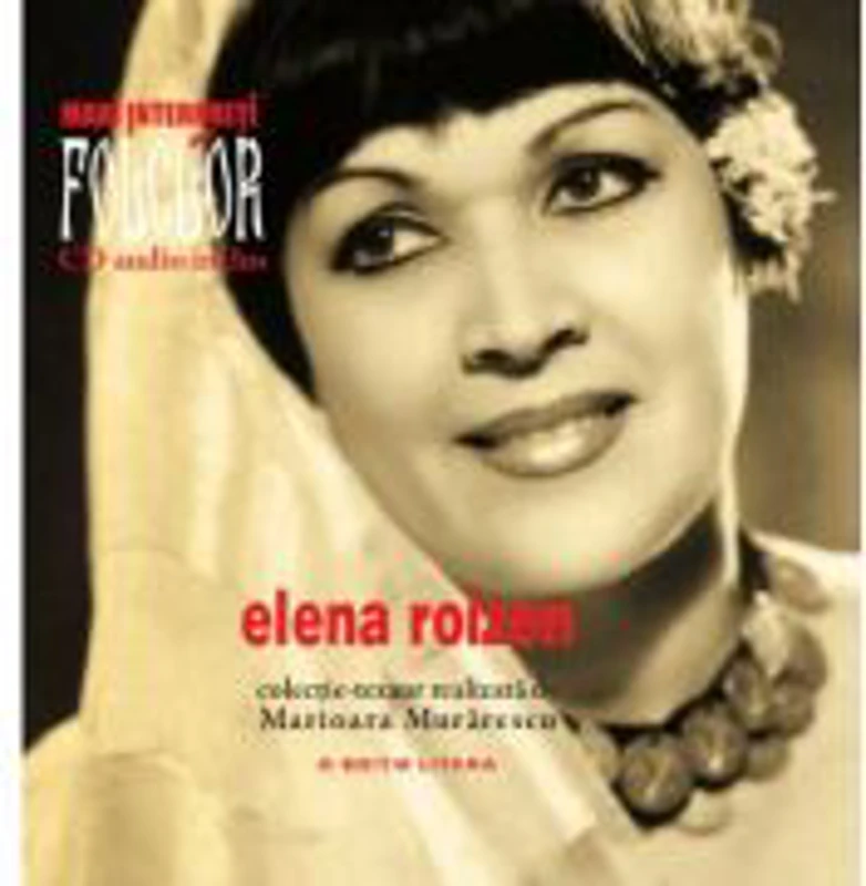 Mari interpreti de folclor. Elena Roizen. Carte + CD audio - Marioara Murarescu