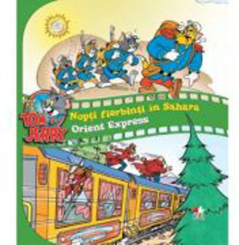 Tom & Jerry: Nopti fierbinti in Sahara. Orient Express