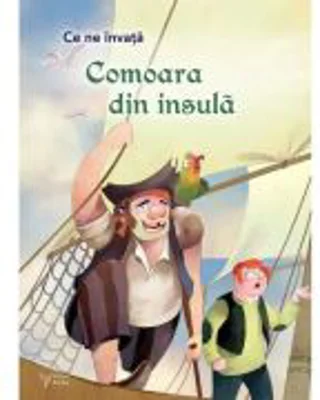 Ce ne invata Comoara din insula