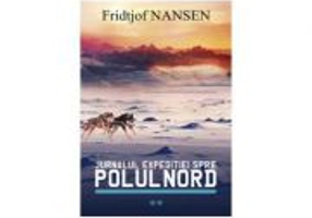 Jurnalul expeditiei spre Polul Nord volumul 2 - Fridjof Nansen