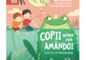 Copii eram noi amandoi