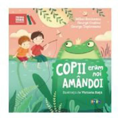 Copii eram noi amandoi