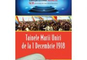 Tainele Marii Uniri de la 1 Decembrie 1918 - Dan-Silviu Boerescu