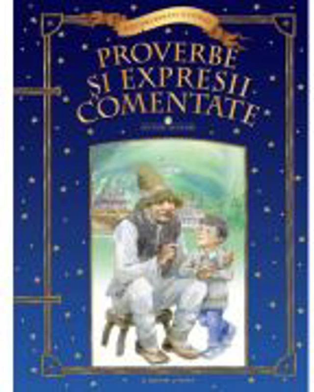 Lecturi scolare. Proverbe si expresii comentate