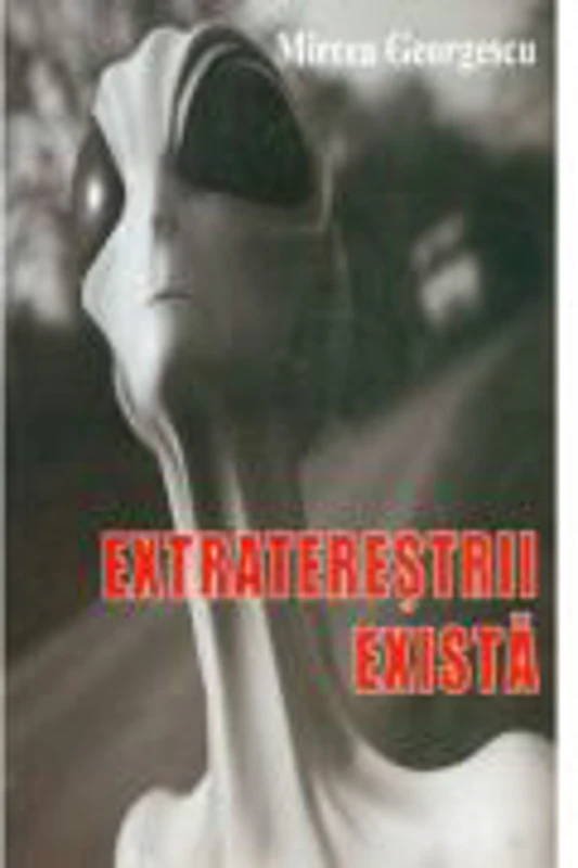 Extraterestrii exista - Mircea Georgescu