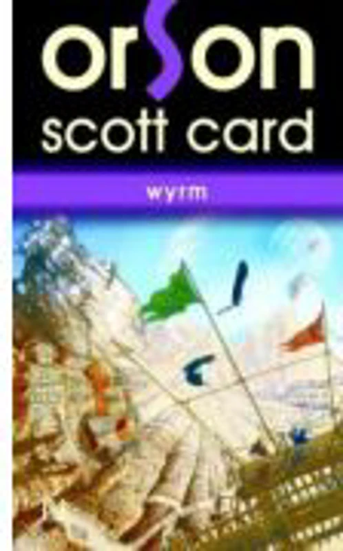 Wyrm - Orson Scott Card