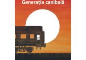 Generatia canibala - Vasile Ernu