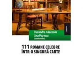 111 romane celebre intr-o singura carte - Ruxandra Ivancescu, Ana Popescu