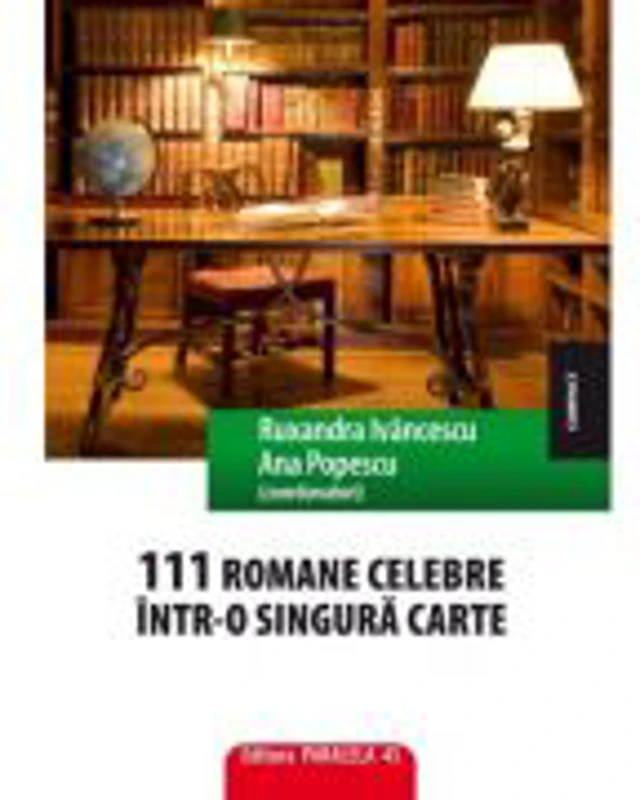 111 romane celebre intr-o singura carte - Ruxandra Ivancescu, Ana Popescu