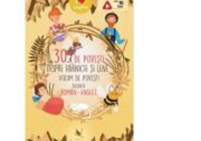30 de povesti despre harnicie si lene. Volum de povesti bilingv roman-englez