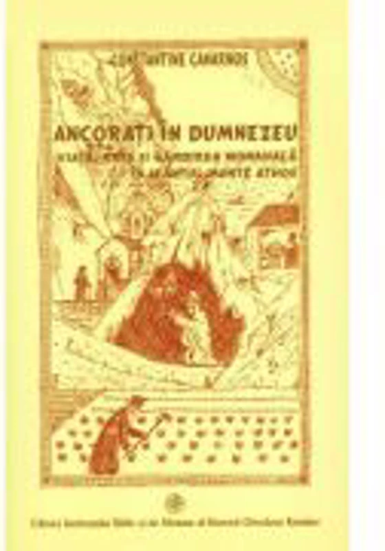 Ancorati in Dumnezeu - Prof. Dr. Constantine Cavarnos