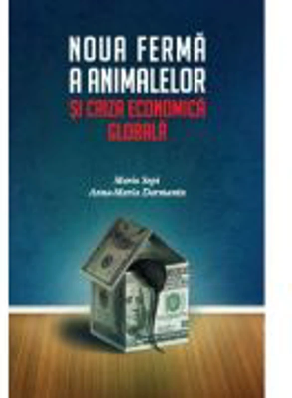 Noua ferma a animalelor si criza economica globala - Mario Sepi, Anna-Maria Darmanin