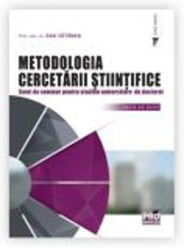Metodologia cercetarii stiintifice. Caiet de seminar pentru studiile universitare de doctorat - Dan Vataman