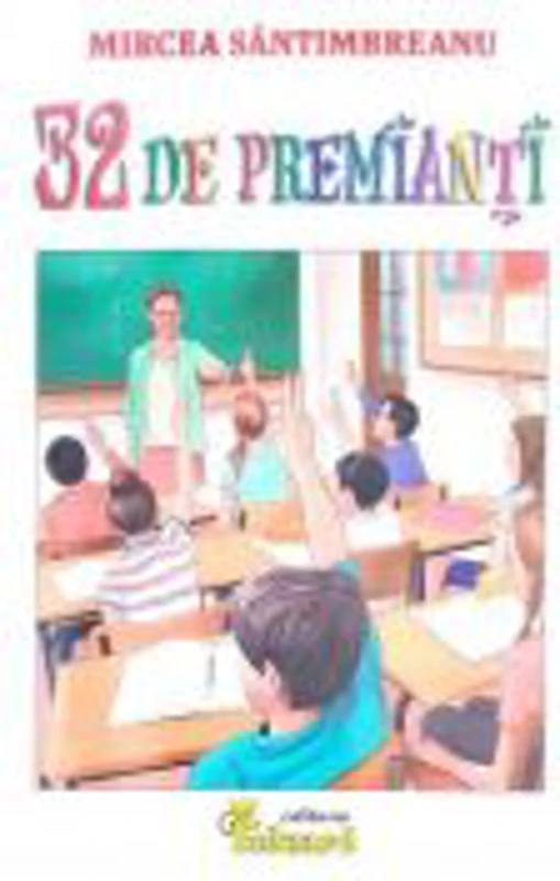 32 de premianti - Mircea Santimbreanu