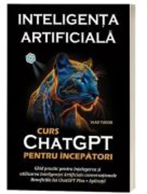 Inteligenta artificiala. Curs ChatGPT pentru incepatori