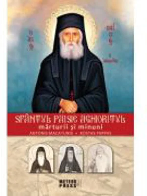 Sfantul Paisie Aghioritul. Marturii si minuni