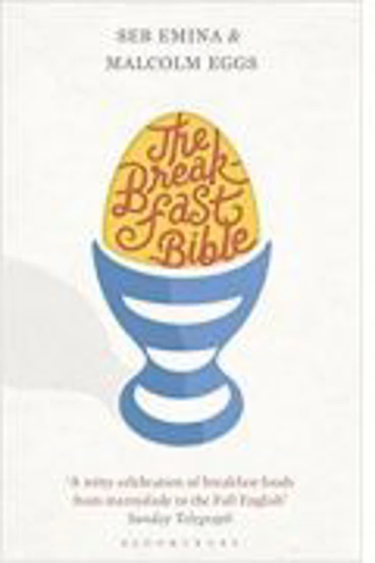 Breakfast Bible - Seb Emina, Malcolm Eggs