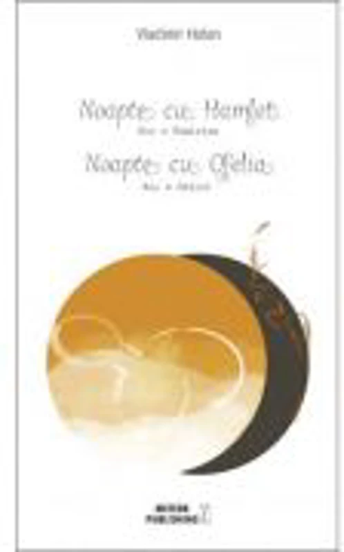 Noapte cu Hamlet. Noapte cu Ofelia - Vladimir Holan