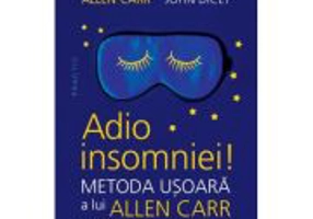 Adio insomniei! Metoda usoara a lui Allen Carr pentru un somn mai bun - Allen Carr